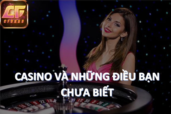 Cfun68 Casino và những điều bạn chưa biết